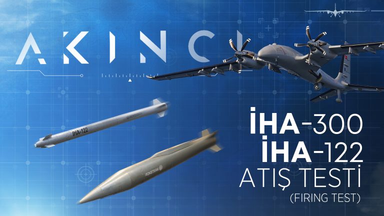 Baykar’s AKINCI Strikes 250 km Away With Roketsan’s New İHA-300 Missile